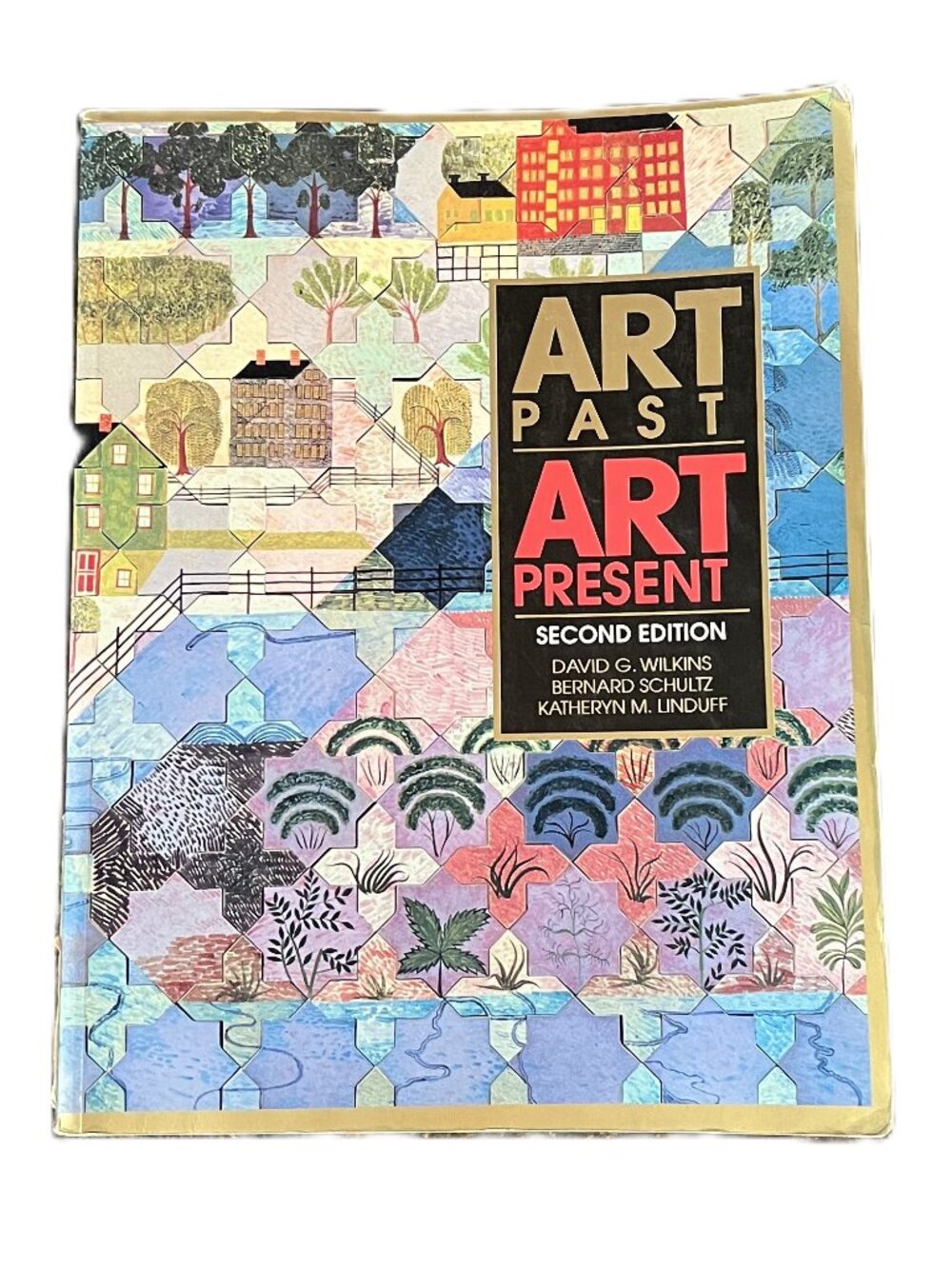 Art Past/Art Present, 2nd Ed. College Text by Wilkins, Schultz & Linduff